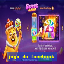 jogo do facebook candy crush saga